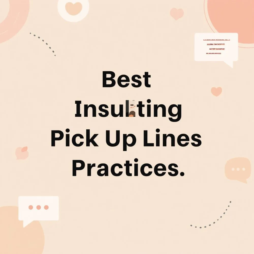 Best Insulting Pick Up Lines Practices 