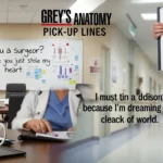 Grey’s Anatomy Pick Up Lines