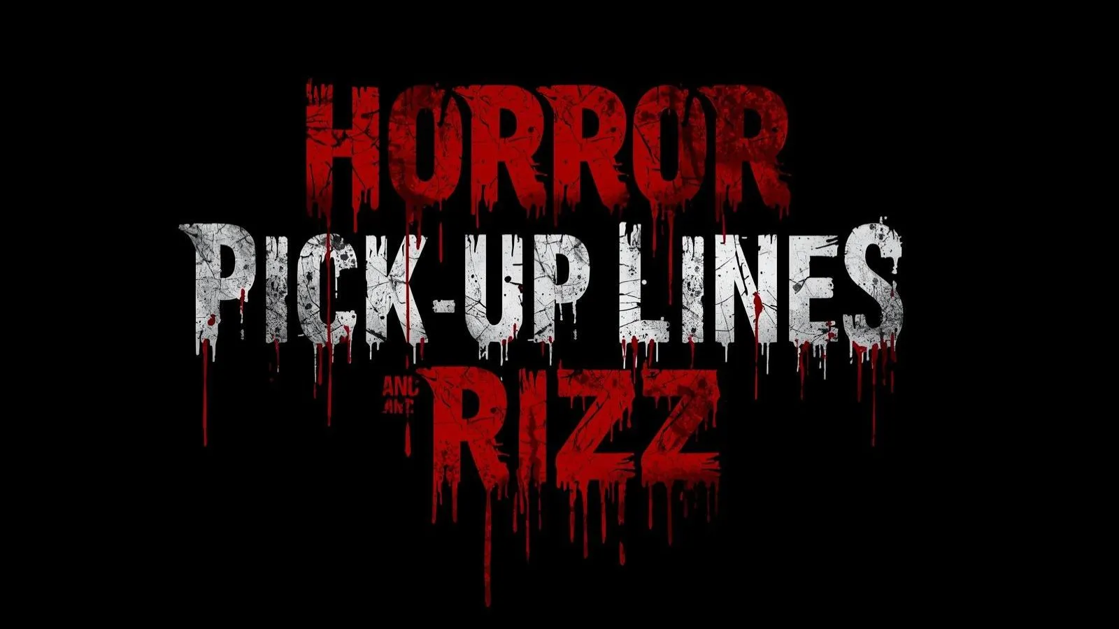 Horror Pick Up Lines and Rizz