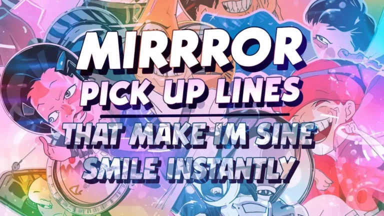 Mirror Pick Up Lines