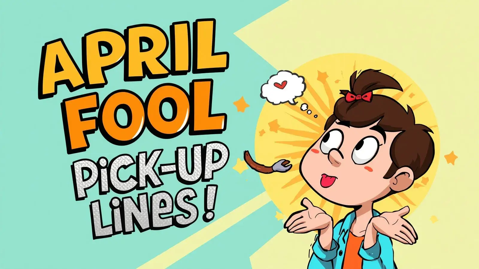 April Fool Pick Up Lines