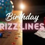 Birthday Rizz Lines