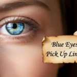 Blue Eyes Pick Up Lines