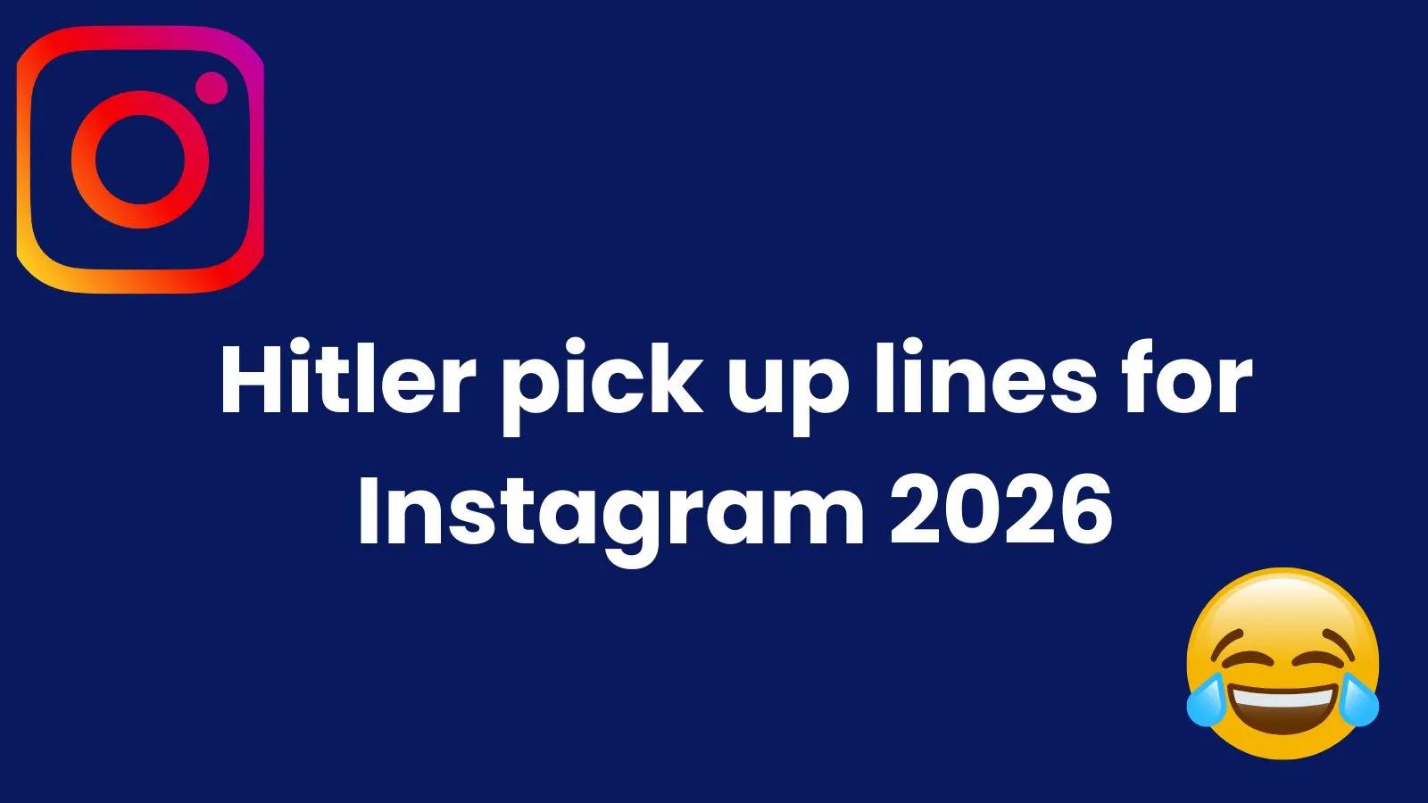 Hitler pick up lines for Instagram