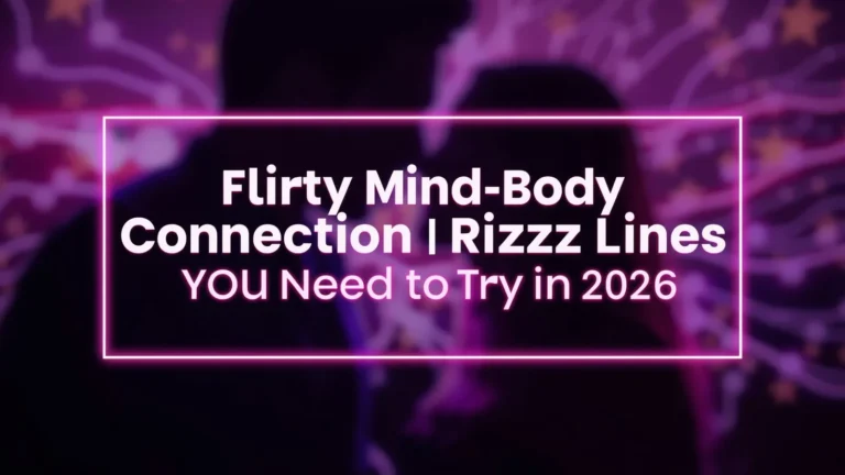 Mind Body Connection Rizz Lines