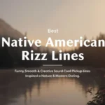 Native American rizz lines