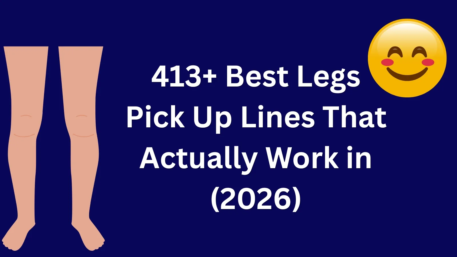Legs Pick Up Lines